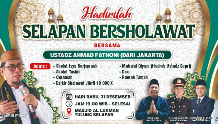 Sambut Tahun Baru 2026 : “Selapan Bersholawat” Akan Digelar di Masjid Al Lukman Tulung Selapan, Hadirkan Ustadz dari Jakarta