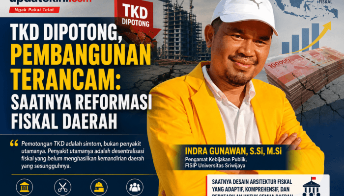 TKD Dipotong, Pembangunan Terancam: Saatnya Reformasi Fiskal Daerah